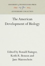 Cover: The American Development of Biology - University of Pennsylvania Press