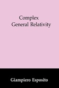 Cover: Complex General Relativity - Springer