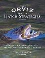 Cover: The Orvis Guide to Hatch Strategies - Rizzoli International Publications