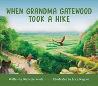 Abbildung von: When Grandma Gatewood Took a Hike - Ohio University Press