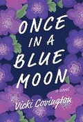 Cover: Once in a Blue Moon - John F Blair Publisher