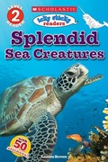 Cover: Splendid Sea Creatures - Scholastic US
