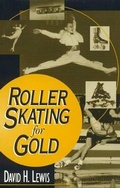 Cover: Roller Skating for Gold - Scarecrow Press