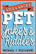 Cover: Wild & Wacky Pet Jokes & Riddles - Sterling