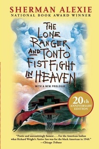 Abbildung von: The Lone Ranger and Tonto Fistfight in Heaven (20th Anniversary Edition) - Grove Press / Atlantic Monthly Press