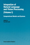 Cover: Integration of Natural Language and Vision Processing - Springer