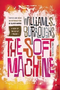 Abbildung von: The Soft Machine - Grove Press / Atlantic Monthly Press