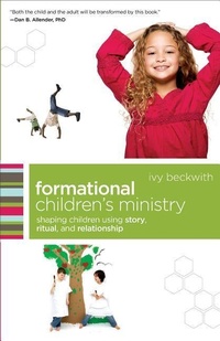Enlarge image Cover: Formational Children`s Ministry - Shaping Children Using Story, Ritual, and Relationship - Baker Books, a division of Baker Publishing Group