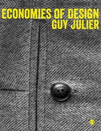 Enlarge image Cover: Economies of Design - SAGE Publications Ltd