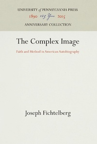 Enlarge image Cover: The Complex Image - University of Pennsylvania Press