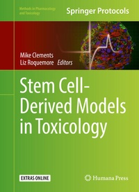 Enlarge image Cover: Stem Cell-Derived Models in Toxicology - Humana Press Inc.