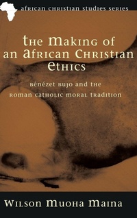 Enlarge image Cover: The Making of an African Christian Ethics - Wipf & Stock Publishers