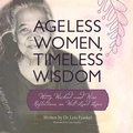 Cover: Ageless Women, Timeless Wisdom - Skyhorse Publishing