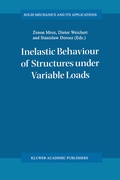 Cover: Inelastic Behaviour of Structures under Variable Loads - Kluwer Academic Publishers