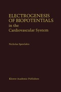 Cover: Electrogenesis of Biopotentials in the Cardiovascular System - Kluwer Academic Publishers