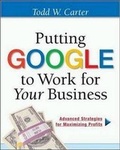 Cover: Putting Google to Work for Your Business - Amacom