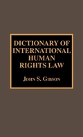 Cover: Dictionary of International Human Rights Law - Scarecrow Press