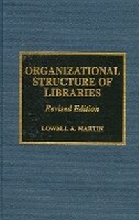 Enlarge image Cover: Organizational Structure of Libraries - Scarecrow Press