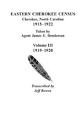 Cover: Eastern Cherokee Census, Cherokee, North Carolina, 1915I"Aao1922, Taken by Agent James E. Henderson. Volume III - Clearfield