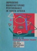 Cover: Improving Manufacturing Performance in South Africa - University of Cape Town Press
