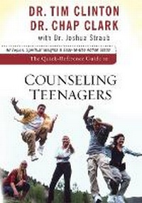 Enlarge image Cover: The Quick-Reference Guide to Counseling Teenagers - Baker Books, a division of Baker Publishing Group