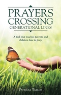 Cover: Prayers Crossing Generational Lines A tool that teaches parents and children how to pray. - WestBow Press