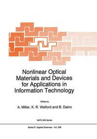 Enlarge image Cover: Nonlinear Optical Materials and Devices for Applications in Information Technology - Kluwer Academic Publishers