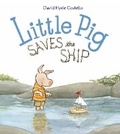 Cover: Little Pig Saves the Ship - Charlesbridge Publishing,U.S.