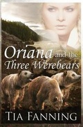 Cover: Oriana and the Three Werebears - Resplendence Publishing, LLC