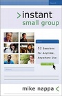 Cover: Instant Small Group - 52 Sessions for Anytime, Anywhere Use - Baker Books, a division of Baker Publishing Group
