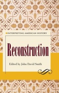 Cover: Interpreting American History: Reconstruction - The Kent State University Press