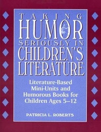 Enlarge image Cover: Taking Humor Seriously in Children's Literature - Scarecrow Press