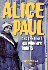 Enlarge image Cover: Alice Paul and the Fight for Women's Rights - Calkins Creek