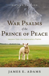 Enlarge image Cover: War Psalms of the Prince of Peace, 2nd Edition - P & R Publishing Co (Presbyterian & Reformed)