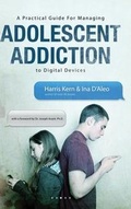 Cover: A Practical Guide for Managing Adolescent Addiction to Digital Devices - Koehler Books