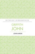 Cover: Griffith John Bitesize Biography - Evangelical Press