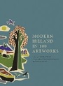 Cover: Modern Ireland in 100 Artworks - Royal Irish Academy