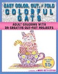 Cover: Easy Color, Cut, and Fold Colorful Cats - Racehorse Publishing
