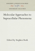 Cover: Molecular Approaches to Supracellular Phenomena - University of Pennsylvania Press