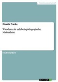 Cover: Wandern als erlebnispaedagogische Massnahme - Grin Verlag