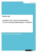 Cover: Ausfuellen eines UEberweisungstraegers (Unterweisung Bankkaufmann / -kauffrau) - Grin Verlag