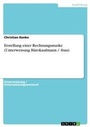 Cover: Erstellung einer Rechnungsmaske (Unterweisung Buerokaufmann / -frau) - GRIN Verlag