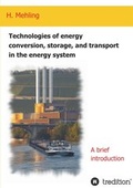Cover: Technologies of energy conversion, storage, and transport in the energy system - tredition