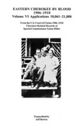 Cover: Eastern Cherokee by Blood, 1906-1910. Volume VI - Clearfield