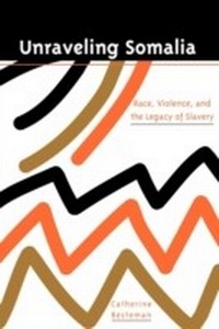 Abbildung von: Unraveling Somalia - University of Pennsylvania Press