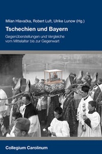 Enlarge image Cover: Tschechien und Bayern - Collegium Carolinum