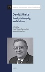 Cover: David Shatz: Torah, Philosophy, and Culture - Brill