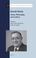 Cover: David Shatz: Torah, Philosophy, and Culture - Brill