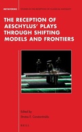 Cover: The Reception of Aeschylus' Plays through Shifting Models and Frontiers - Brill