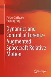 Enlarge image Cover: Dynamics and Control of Lorentz-Augmented Spacecraft Relative Motion - Springer